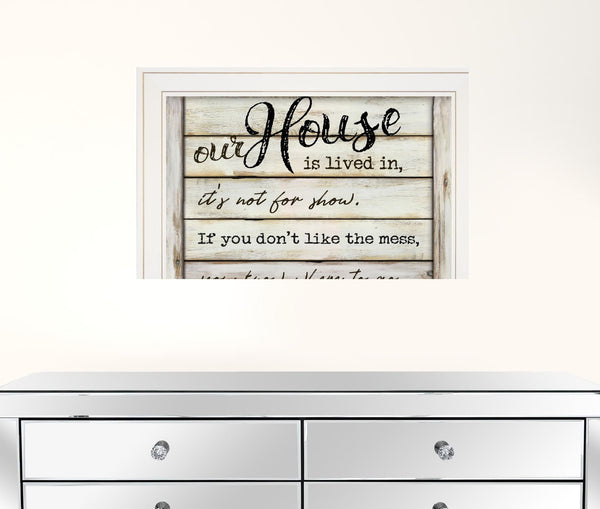 Our House is Lived In 2 White Framed Print Wall Art