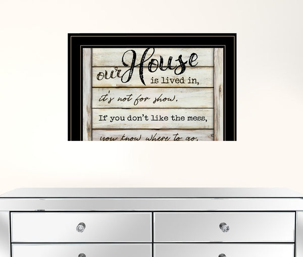 Our House is Lived In 3 Black Framed Print Wall Art