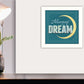 Always Dream White Framed Print Wall Art