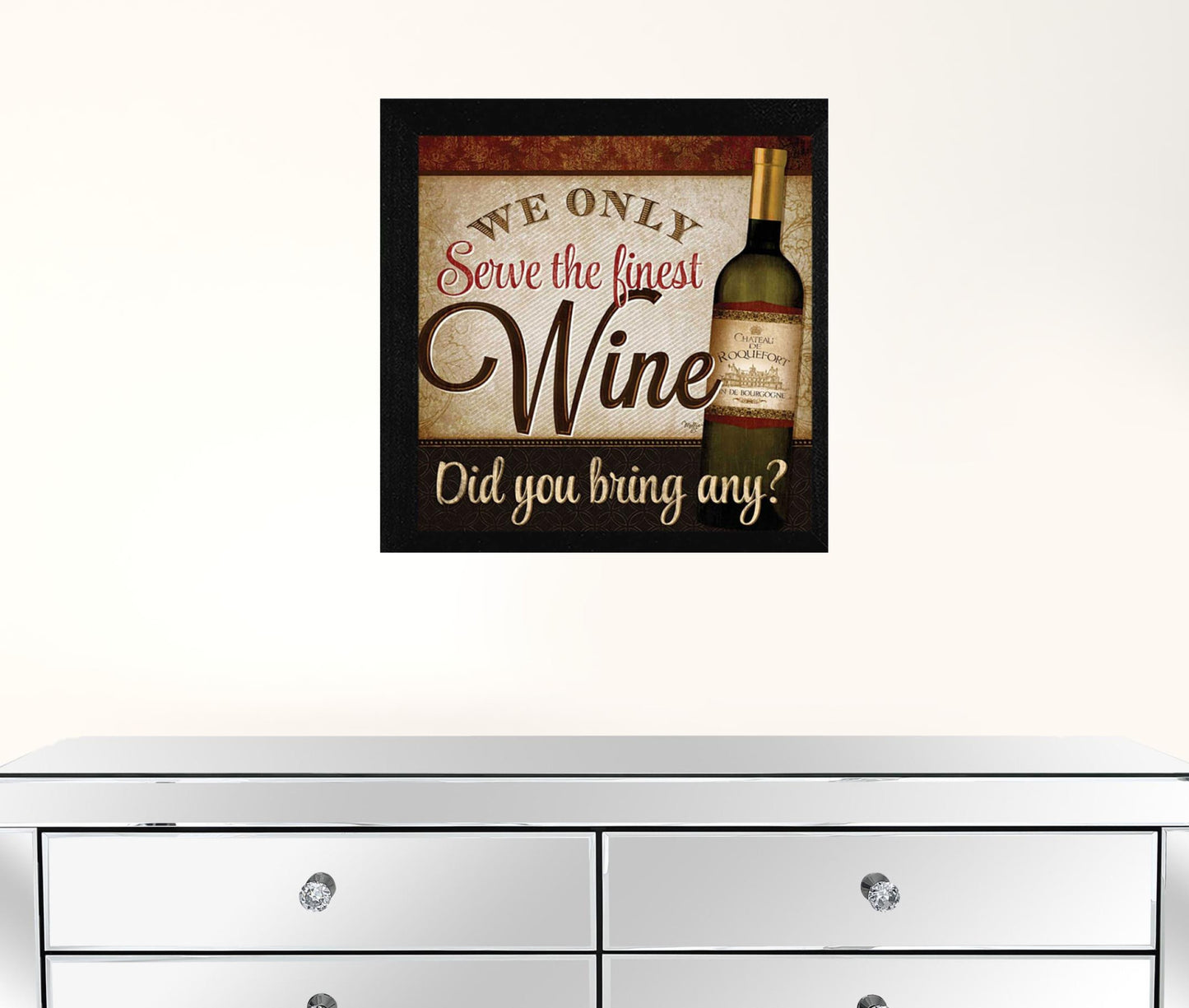 We Only Serve the Finest Wine Black Framed Print Wall Art