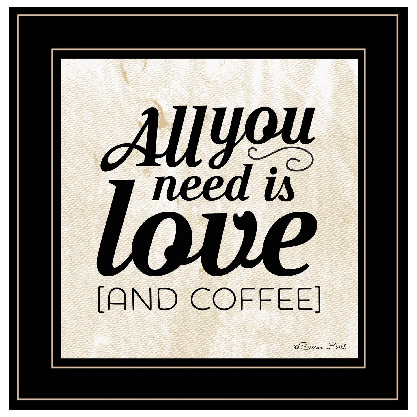 All You Need is Love and Coffee 2 Black Framed Print Wall Art