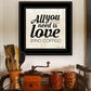 All You Need is Love and Coffee 2 Black Framed Print Wall Art