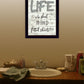 Life Is Too Short 3 Black Framed Print Wall Art