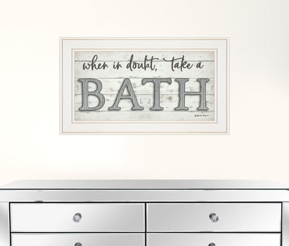 When in Doubt Take a Bath 2 White Framed Print Bathroom Wall Art