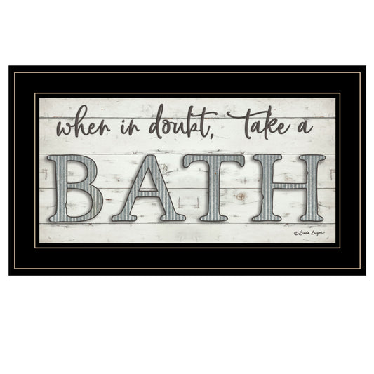 When in Doubt Take a Bath 3 Black Framed Print Bathroom Wall Art