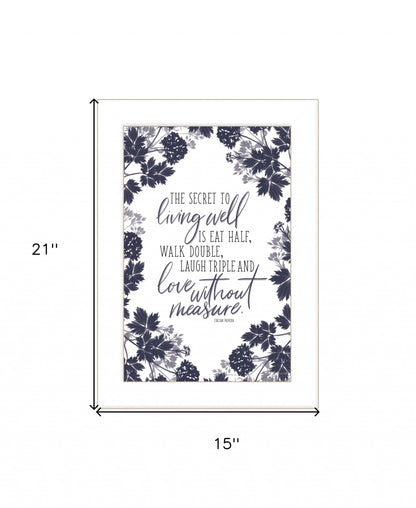 The Secret To Living Well 1 White Framed Print Wall Art