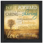 Meaning of Pay it Forward 2 Black Framed Print Wall Art