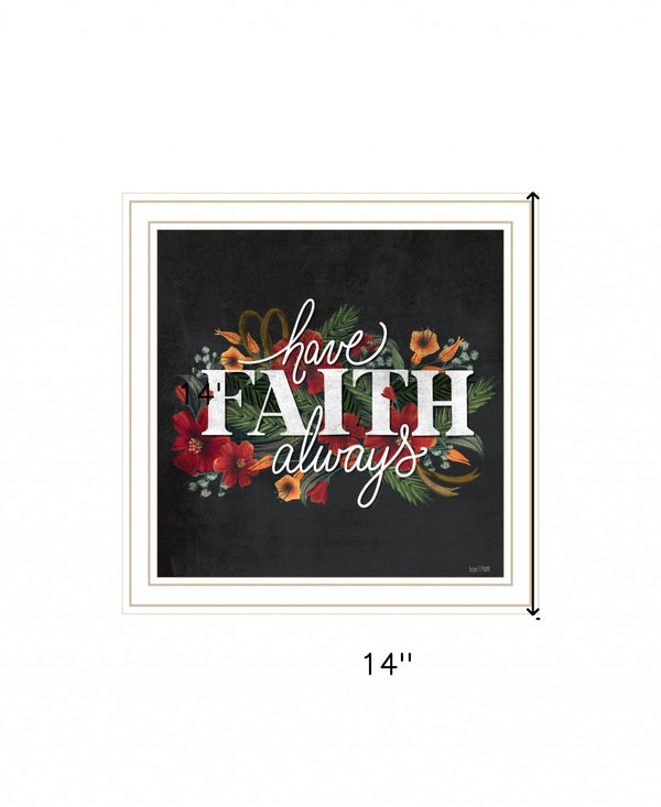 Have Faith Always White Framed Print Wall Art