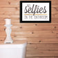 No Selfies in the Bathroom 4 Black Framed Print Bathroom Wall Art